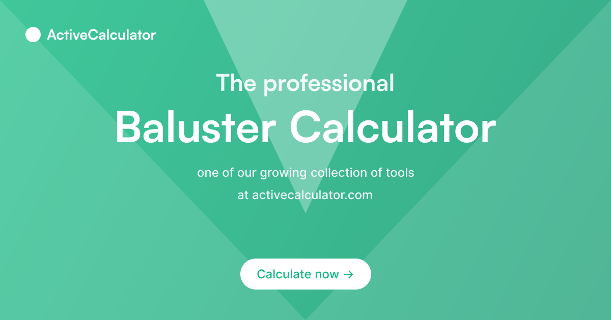 Baluster Calculator - How Many Balusters Do I Need?
