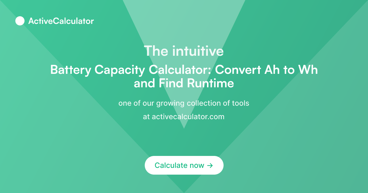 now foods liquid l carnitine Battery Capacity Calculator: Convert Ah to Wh & Find Runtime