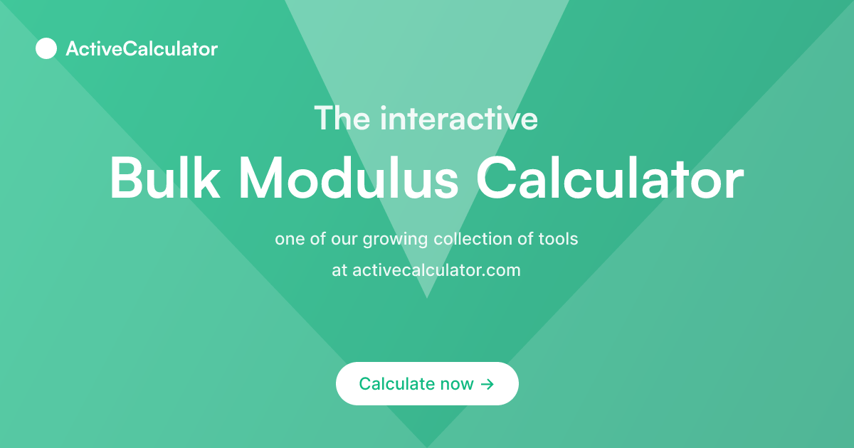 Bulk Modulus Calculator | Free Online Tool