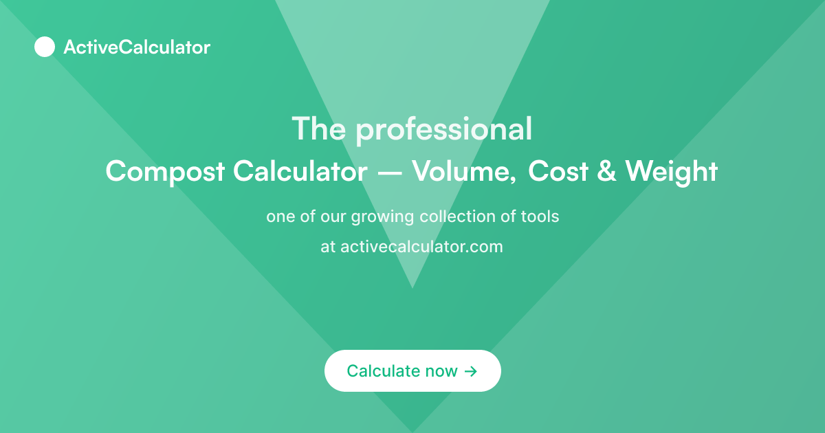 Compost Calculator: Volume, Cost & Weight | ActiveCalculator