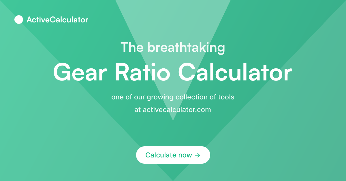 Gear Ratio Calculator | Calculate Speed, RPM & Teeth Ratios