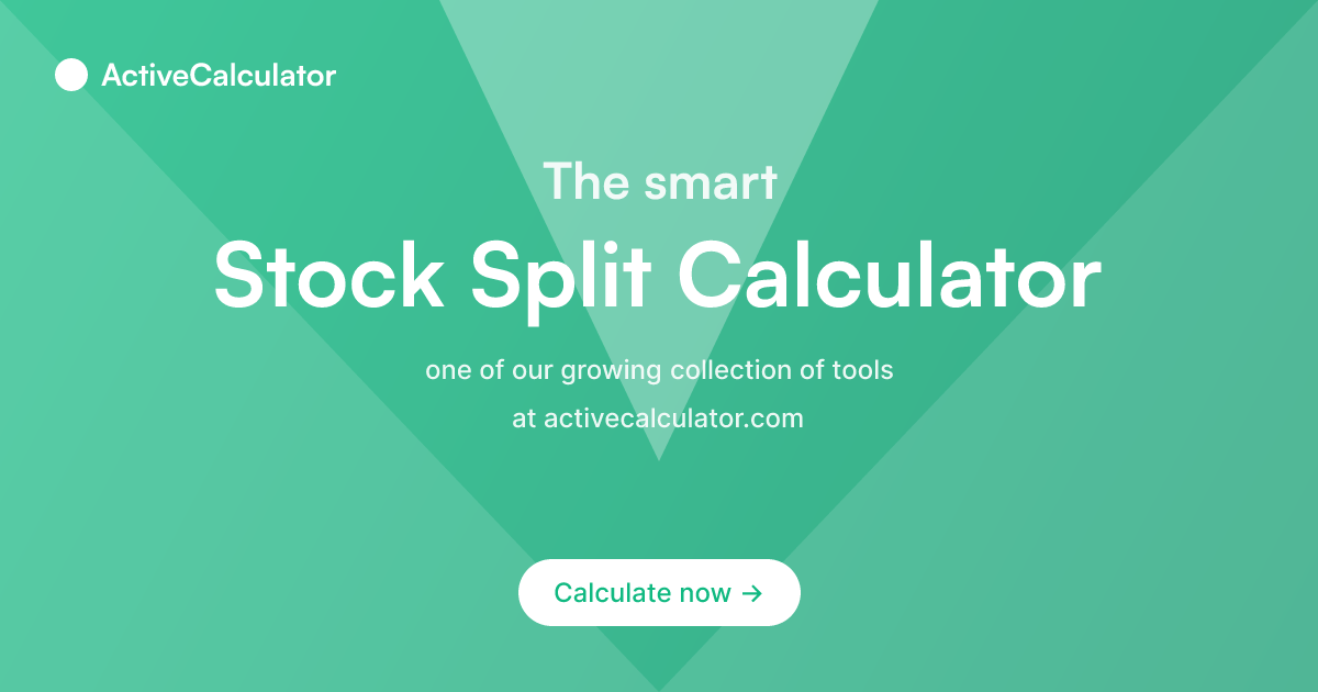 Stock Split Calculator for Forward & Reverse Splits