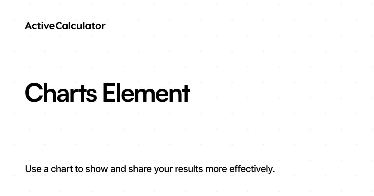 Charts Element – ActiveCalculator Knowledge Base