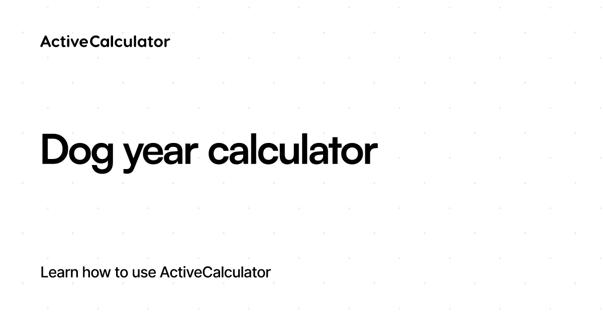 how long is a dog year calculator